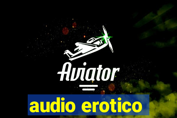 audio erotico